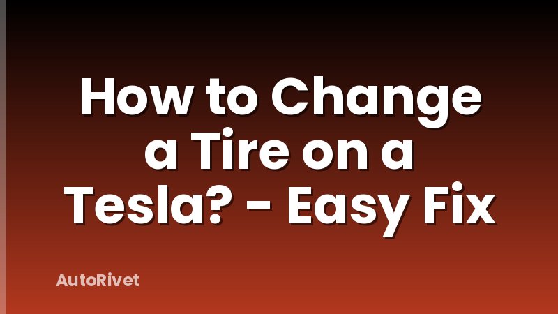 How to Change a Tire on a Tesla? - Easy Fix