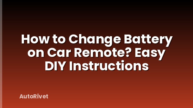 How to Change Battery on Car Remote? Easy DIY Instructions