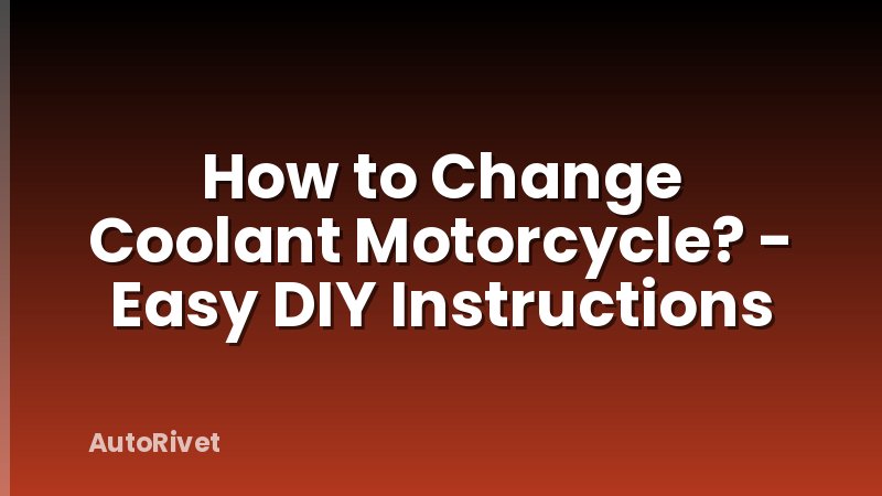 How to Change Coolant Motorcycle? - Easy DIY Instructions