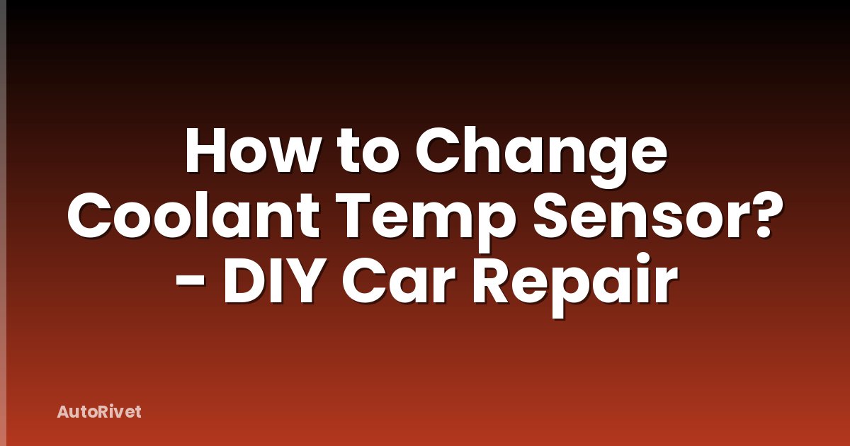 How to Change Coolant Temp Sensor? - DIY Car Repair