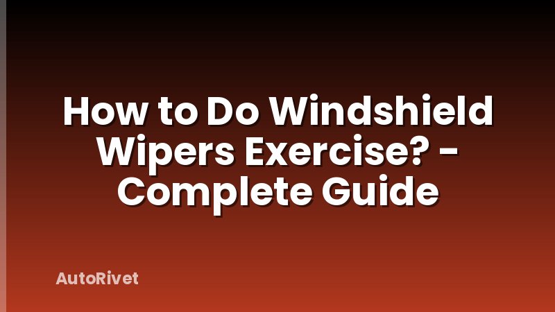 How to Do Windshield Wipers Exercise? - Complete Guide
