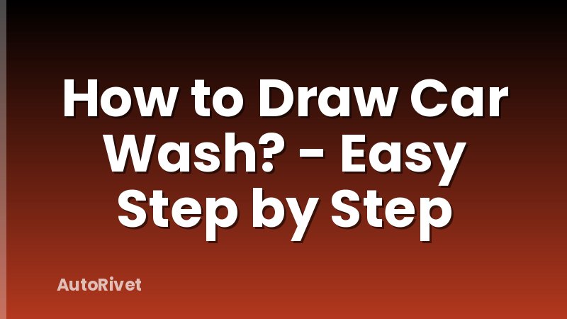 How to Draw Car Wash? - Easy Step by Step