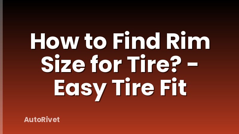 How to Find Rim Size for Tire? - Easy Tire Fit