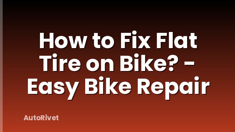 How to Fix Flat Tire on Bike? - Easy Bike Repair
