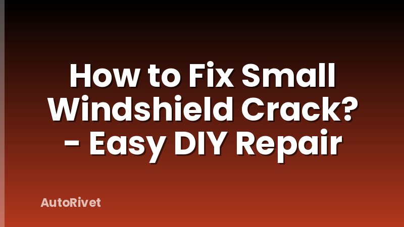 How to Fix Small Windshield Crack? - Easy DIY Repair