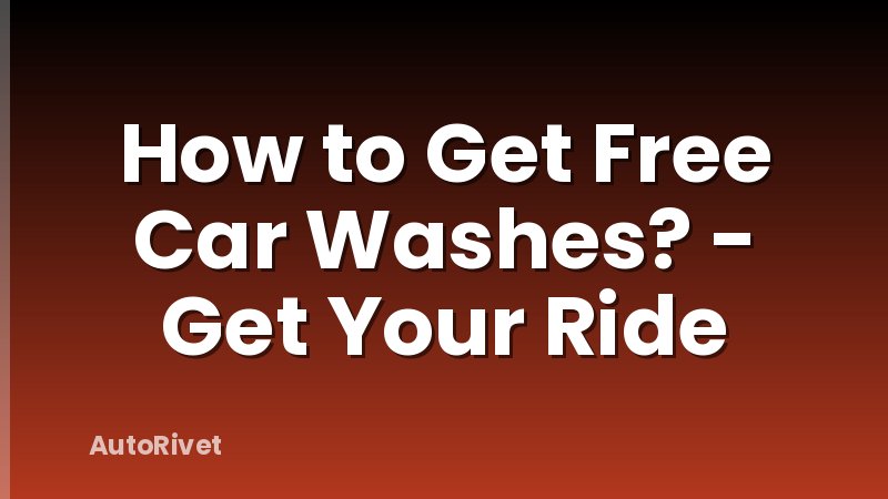 How to Get Free Car Washes? - Get Your Ride