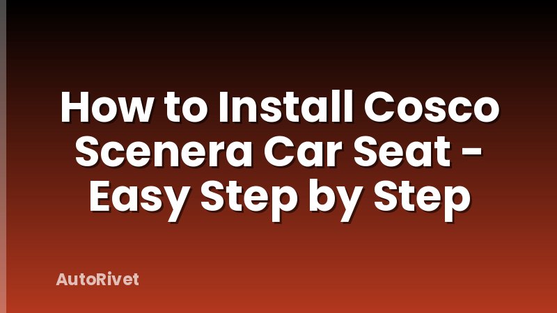 How to Install Cosco Scenera Car Seat - Easy Step by Step