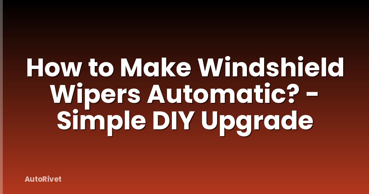 How to Make Windshield Wipers Automatic? - Simple DIY Upgrade