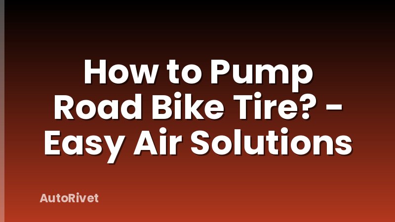 How to Pump Road Bike Tire? - Easy Air Solutions