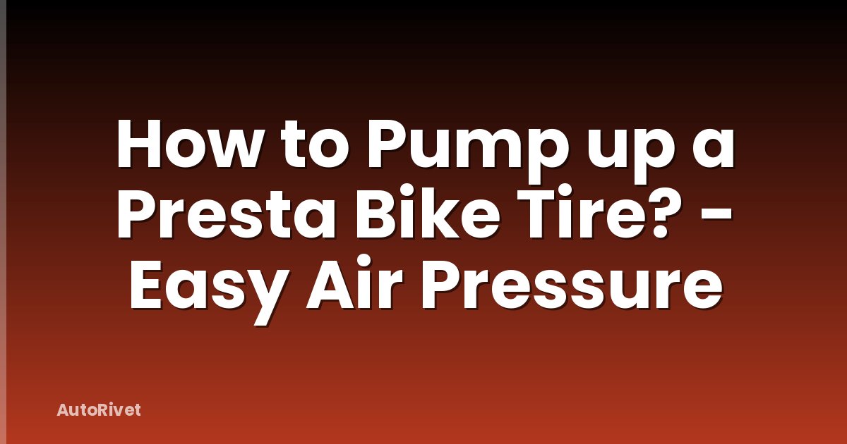 How to Pump up a Presta Bike Tire? - Easy Air Pressure