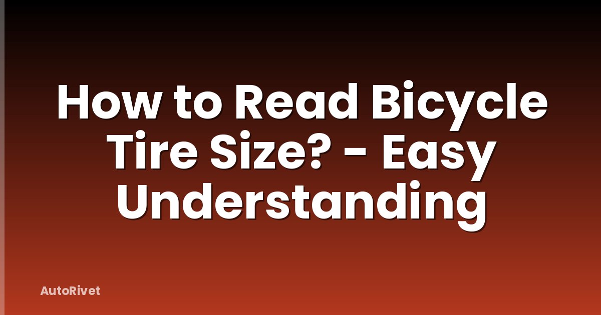 How to Read Bicycle Tire Size? - Easy Understanding