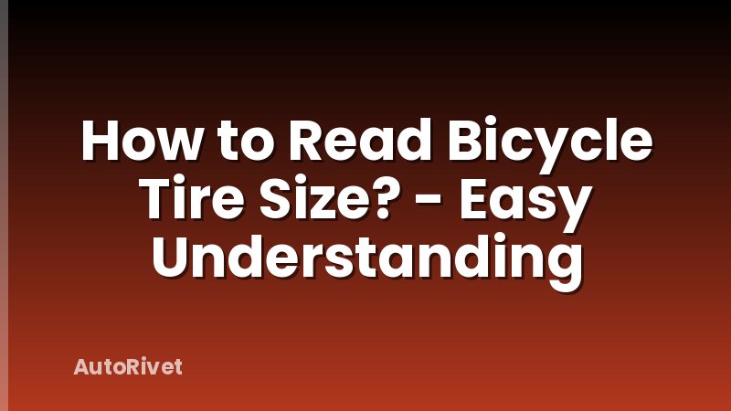 How to Read Bicycle Tire Size? - Easy Understanding