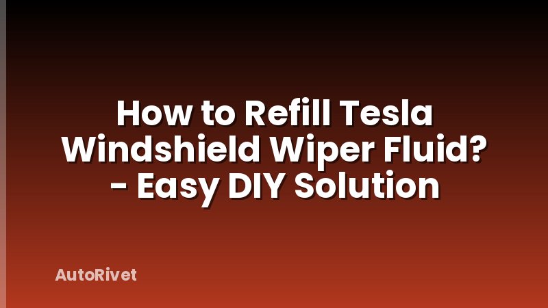 How to Refill Tesla Windshield Wiper Fluid? - Easy DIY Solution