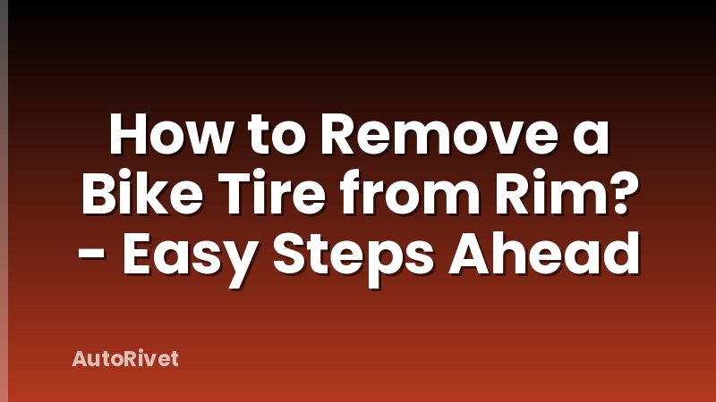 How to Remove a Bike Tire from Rim? - Easy Steps Ahead