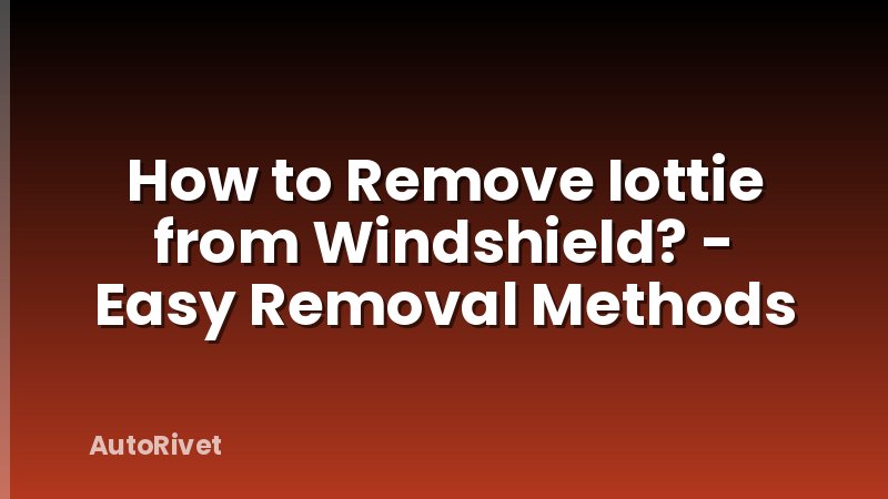 How to Remove Iottie from Windshield? - Easy Removal Methods