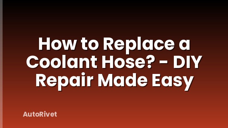 How to Replace a Coolant Hose? - DIY Repair Made Easy
