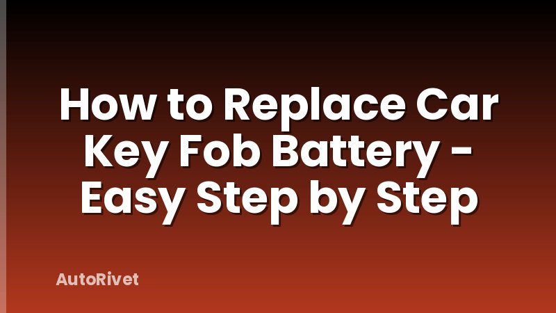 How to Replace Car Key Fob Battery - Easy Step by Step