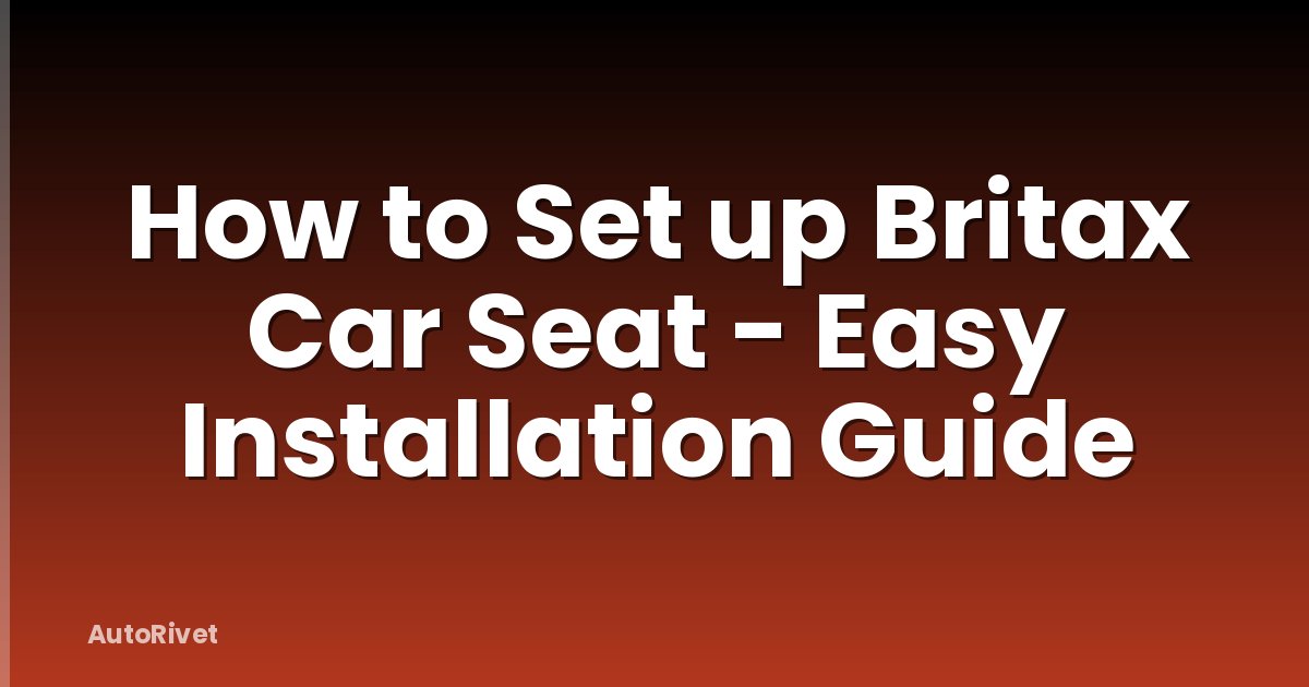 How to Set up Britax Car Seat - Easy Installation Guide