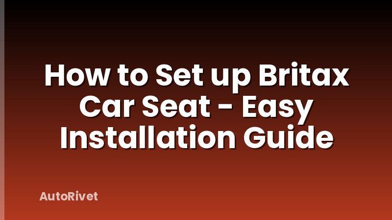 How to Set up Britax Car Seat - Easy Installation Guide
