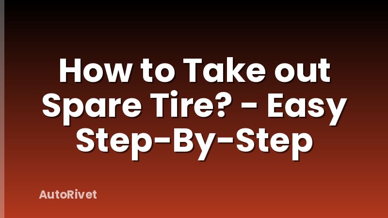 How to Take out Spare Tire? - Easy Step-By-Step