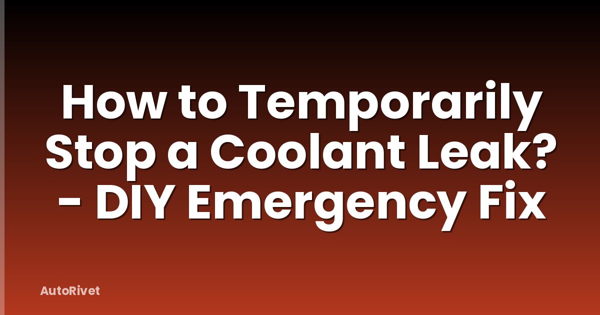 How to Temporarily Stop a Coolant Leak? - DIY Emergency Fix