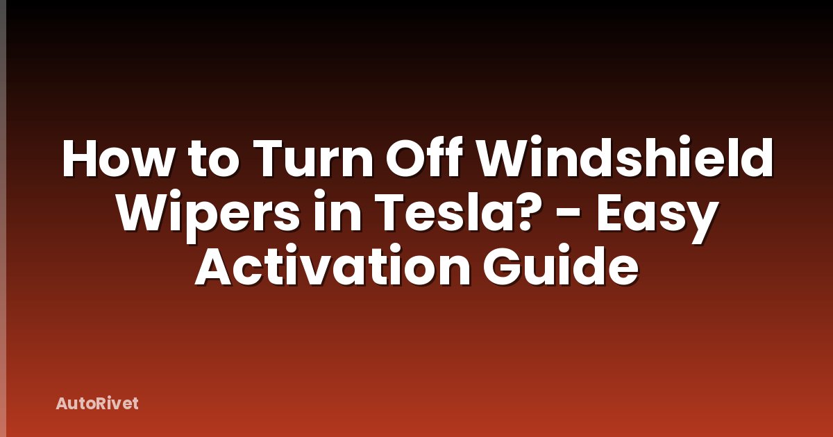How to Turn Off Windshield Wipers in Tesla? - Easy Activation Guide