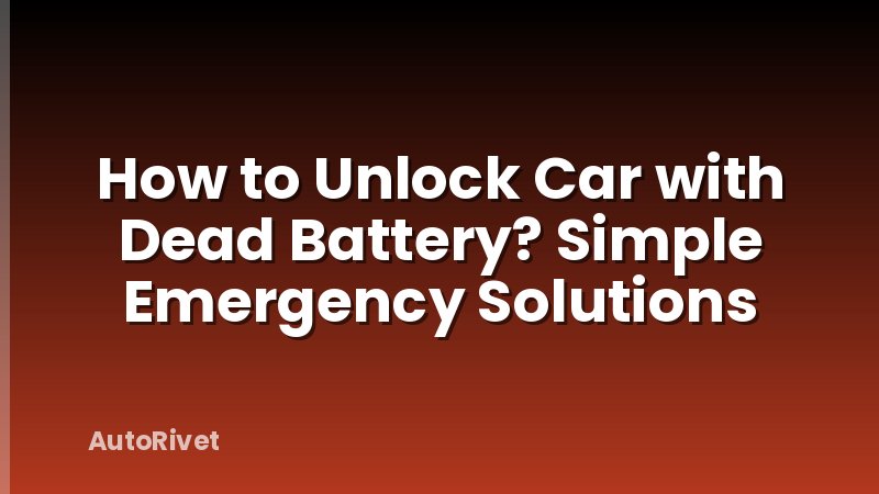How to Unlock Car with Dead Battery? Simple Emergency Solutions