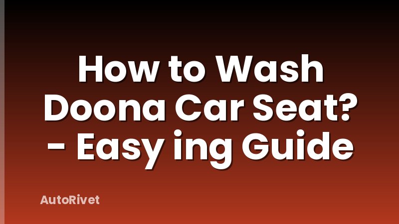 How to Wash Doona Car Seat? - Easy ing Guide