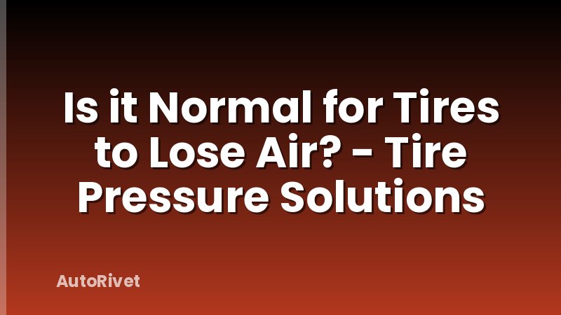Is it Normal for Tires to Lose Air? - Tire Pressure Solutions