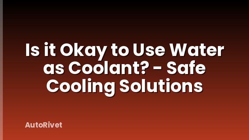Is it Okay to Use Water as Coolant? - Safe Cooling Solutions