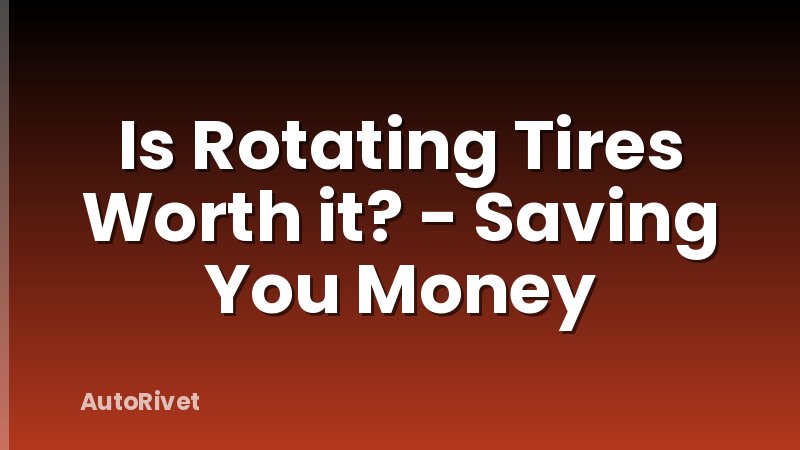 Is Rotating Tires Worth it? - Saving You Money