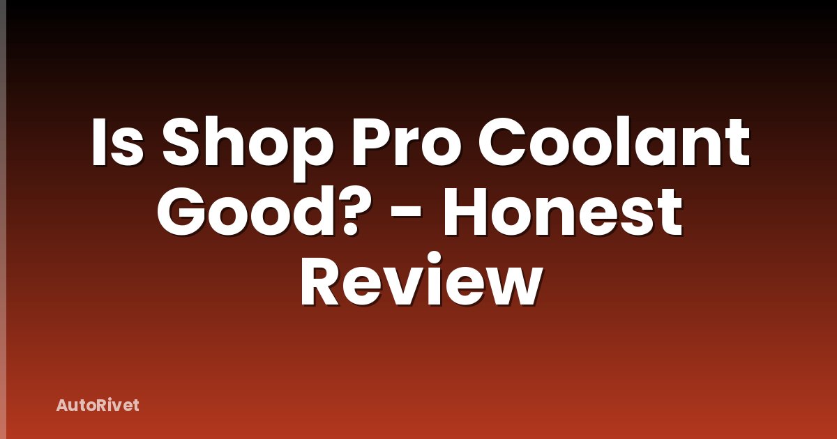 Is Shop Pro Coolant Good? - Honest Review