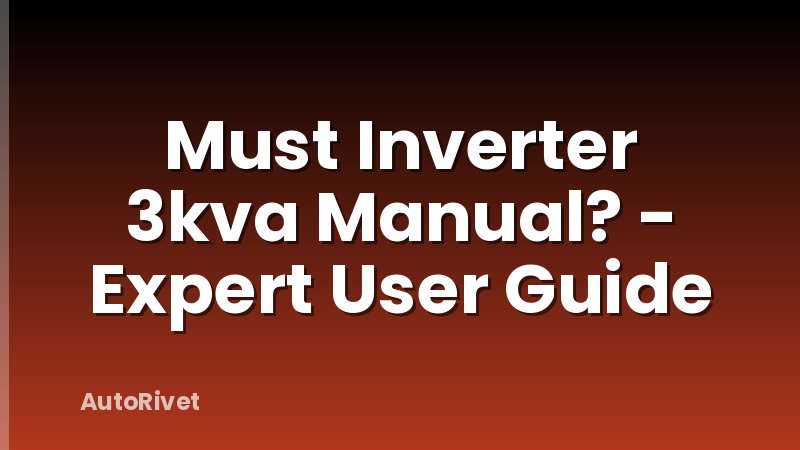 Must Inverter 3kva Manual? - Expert User Guide