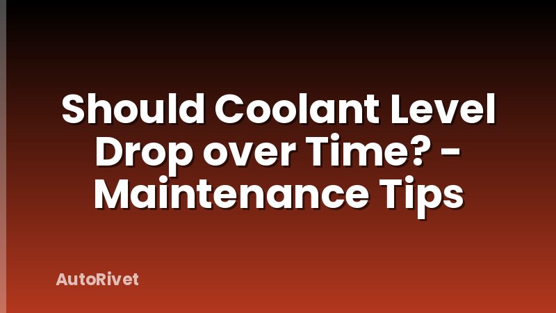Should Coolant Level Drop over Time? - Maintenance Tips