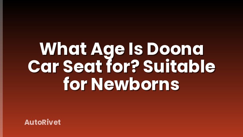 What Age Is Doona Car Seat for? Suitable for Newborns