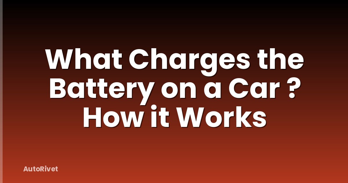 What Charges the Battery on a Car ? How it Works