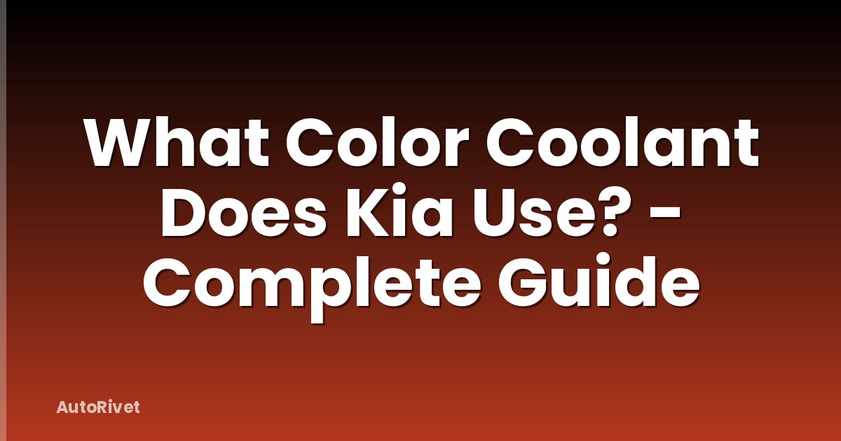 What Color Coolant Does Kia Use? - Complete Guide