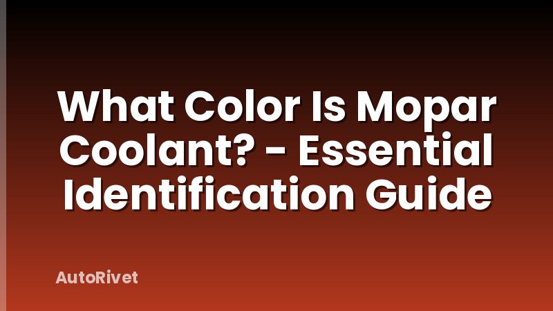 What Color Is Mopar Coolant? - Essential Identification Guide