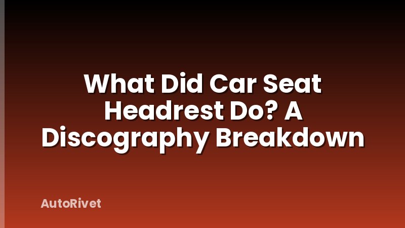 What Did Car Seat Headrest Do? A Discography Breakdown