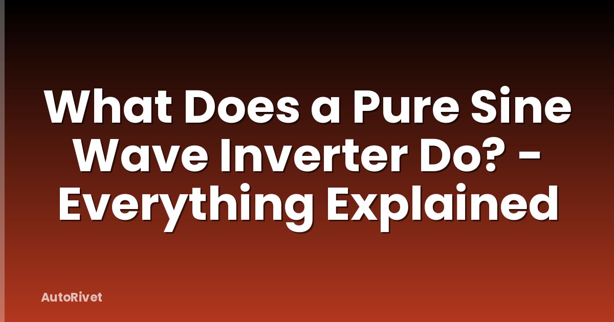 What Does a Pure Sine Wave Inverter Do? - Everything Explained