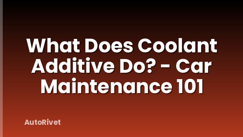 What Does Coolant Additive Do? - Car Maintenance 101