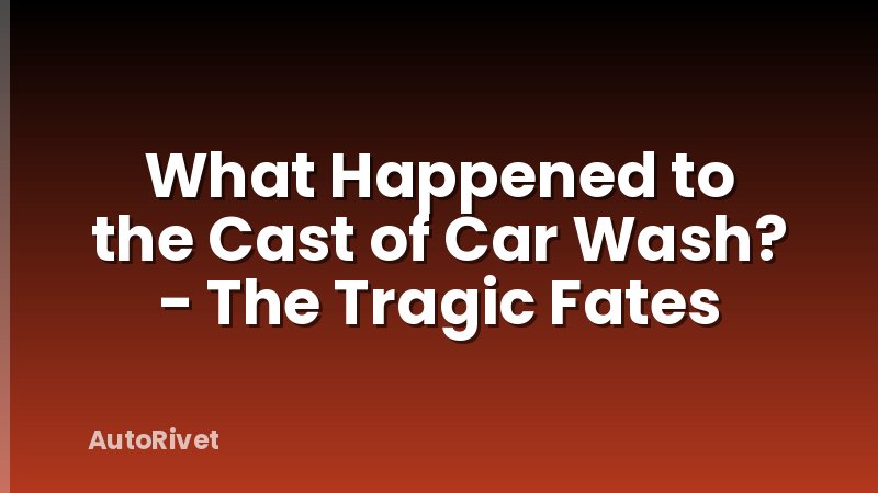 What Happened to the Cast of Car Wash? - The Tragic Fates