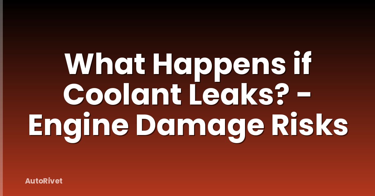 What Happens if Coolant Leaks? - Engine Damage Risks