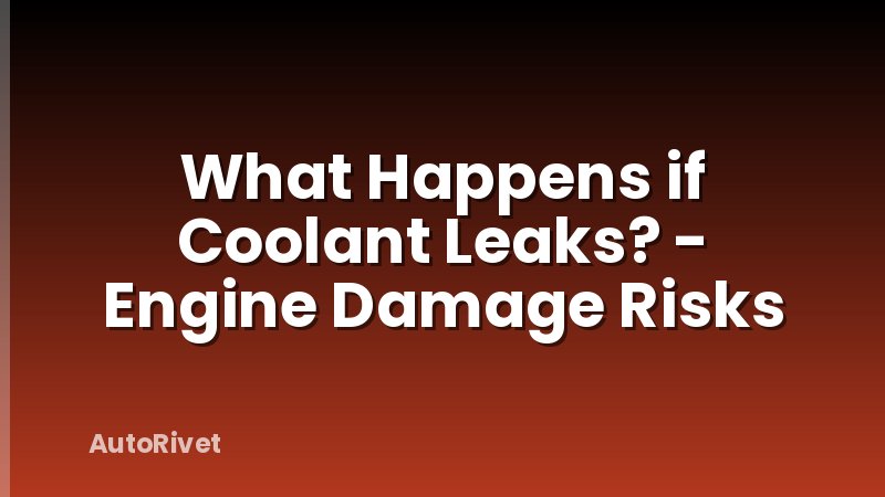 What Happens if Coolant Leaks? - Engine Damage Risks