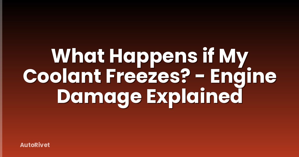 What Happens if My Coolant Freezes? - Engine Damage Explained