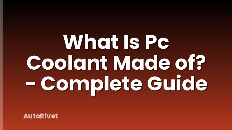 What Is Pc Coolant Made of? - Complete Guide