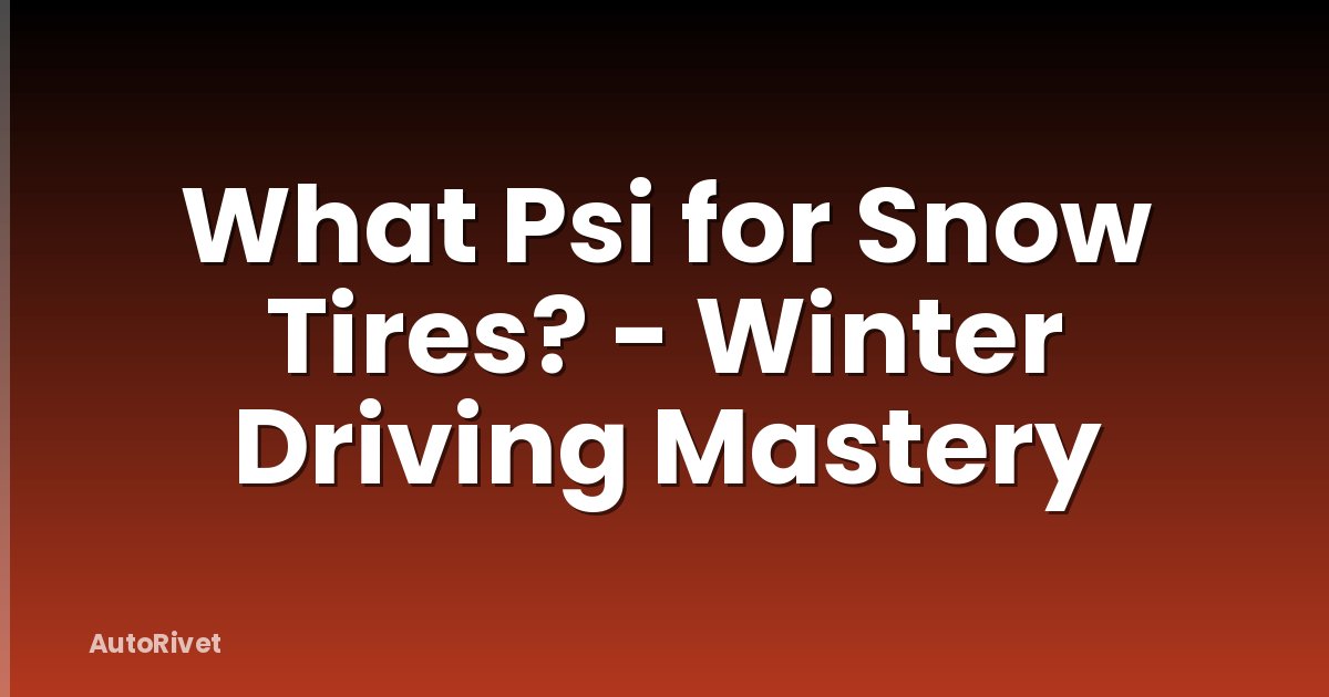 What Psi for Snow Tires? - Winter Driving Mastery