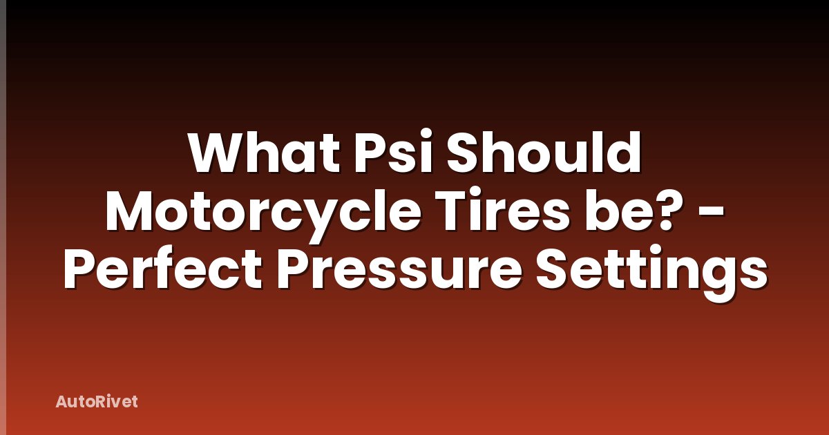 What Psi Should Motorcycle Tires be? - Perfect Pressure Settings