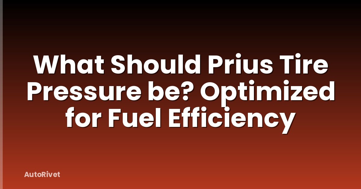 What Should Prius Tire Pressure be? Optimized for Fuel Efficiency
