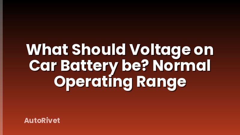 What Should Voltage on Car Battery be? Normal Operating Range
